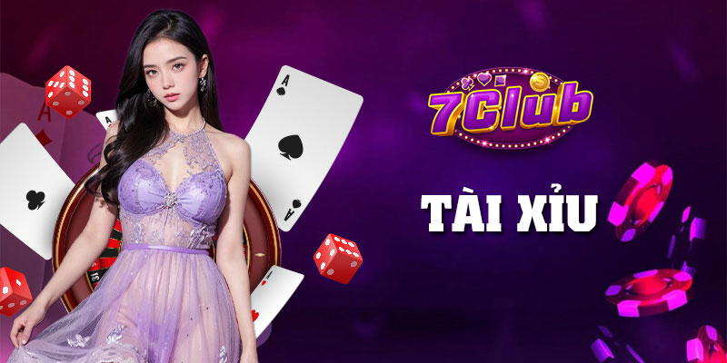 Cách chơi tài xỉu 7Club chuẩn xác – Nên chơi gấp thếp không?